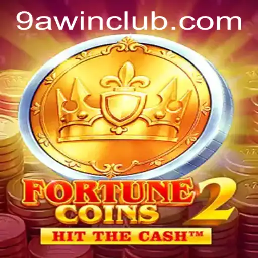 Exploring FortuneCoins2: Dive into the Thrilling World of 9awin