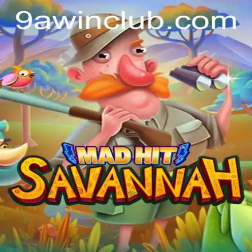 MadHitSavannah: Dive into the Exciting World of Adventure and Strategy with 9awin